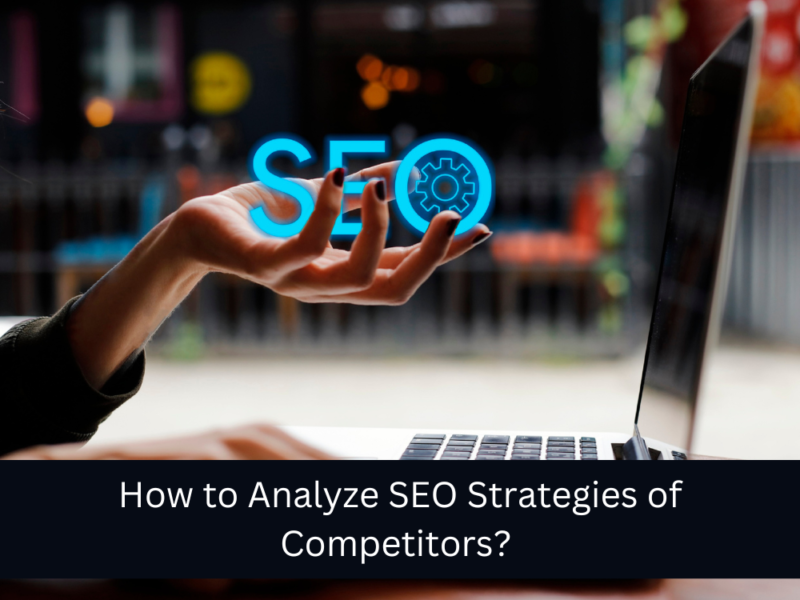 Analyze SEO Strategies of Competitors