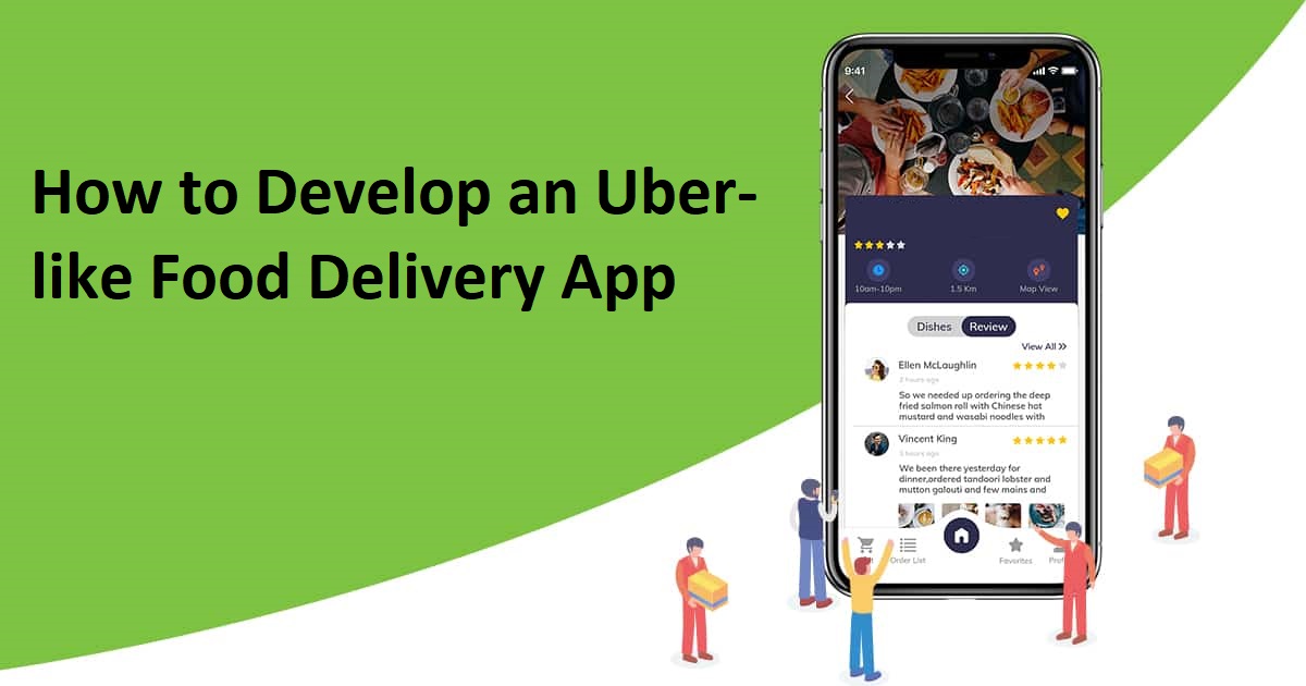 How to Develop an Uber-like Food Delivery App