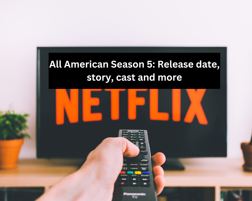 All American Season 5 Release date, story, cast and more