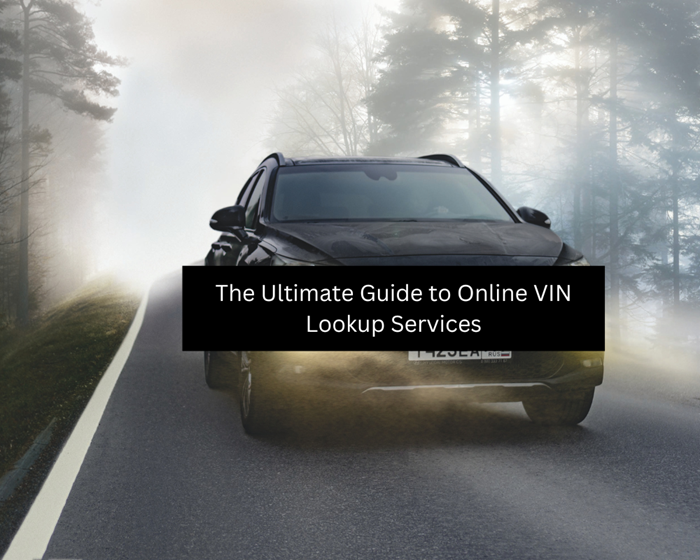The Ultimate Guide to Online VIN Lookup Services