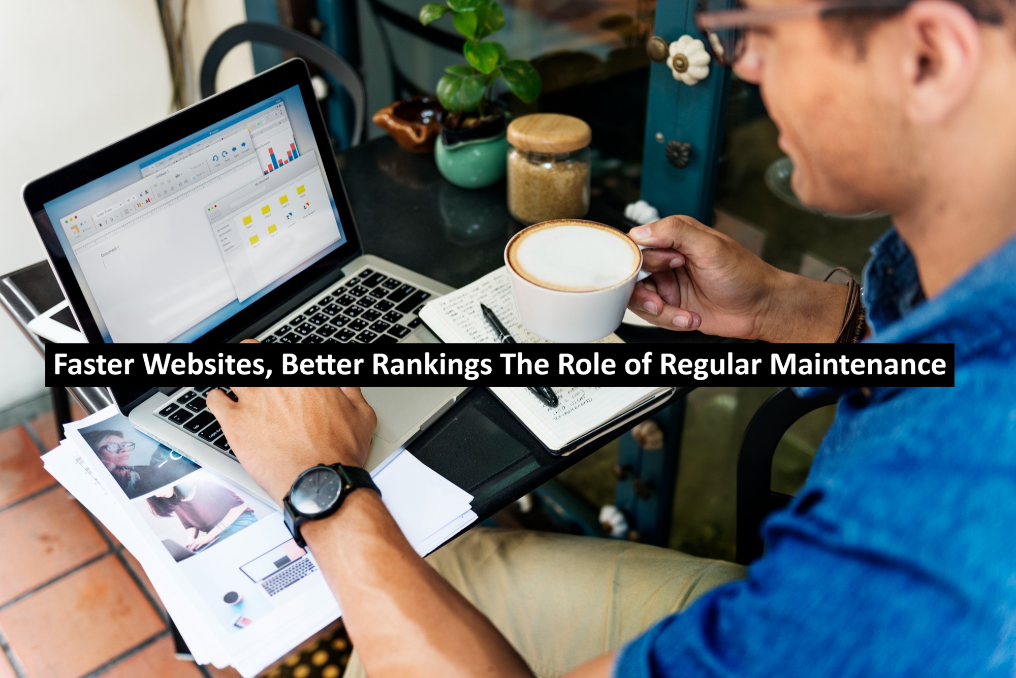 Faster Websites, Better Rankings The Role of Regular Maintenance