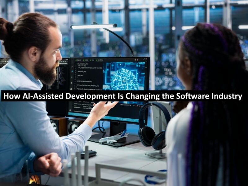 How AI-Assisted Development Is Changing the Software Industry